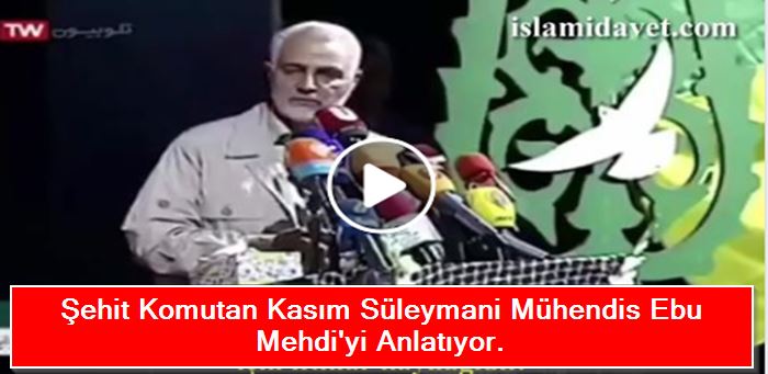 Şehit Komutan Kasım Süleymani Mühendis Ebu Mehdi'yi Anlatıyor. 40