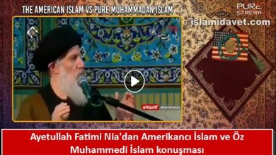 Ayetullah Fatimi Nia'dan Amerikancı İslam ve Öz Muhammedi İslam konuşması 24