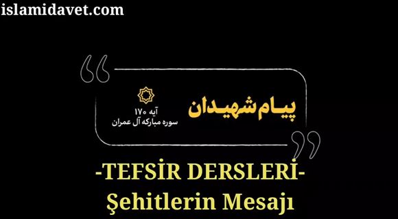 İmam Ali Hamaney'den Tefsir Dersleri-Şehitlerin Mesajları 18