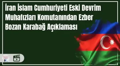 Karabağ Gazisi İranlı General'den açıklamalar 11