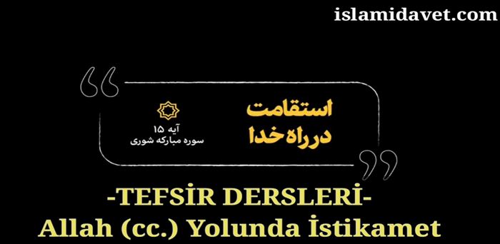 İmam Ali Hamaney’den Tefsir Dersleri-Allah Yolunda İstikamet 53