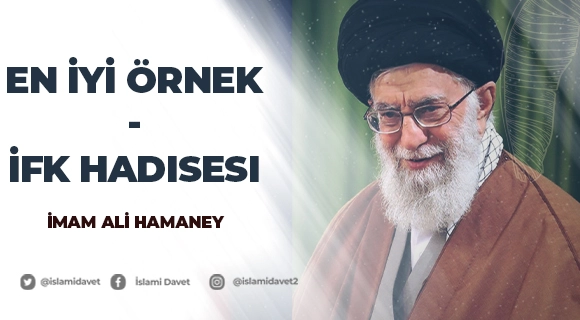 En İyi Örnek-İfk Hadisesi 28