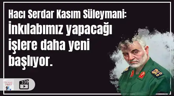 Hacı Serdar K. S.: İnkılabımız yapacağı işlere daha yeni başlıyor. 33