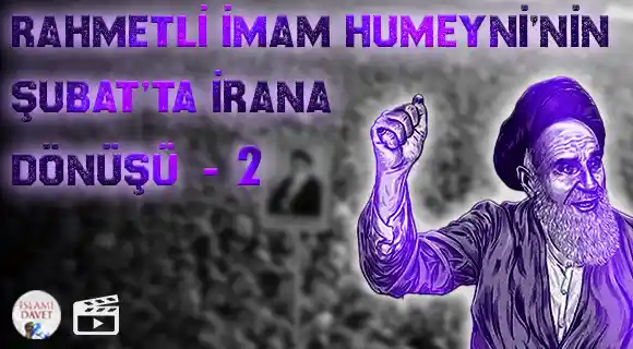 Rahmetli İmam Humeyninin(r.a) 1 Şubat’ta İrana Dönüşü-Video-2 1