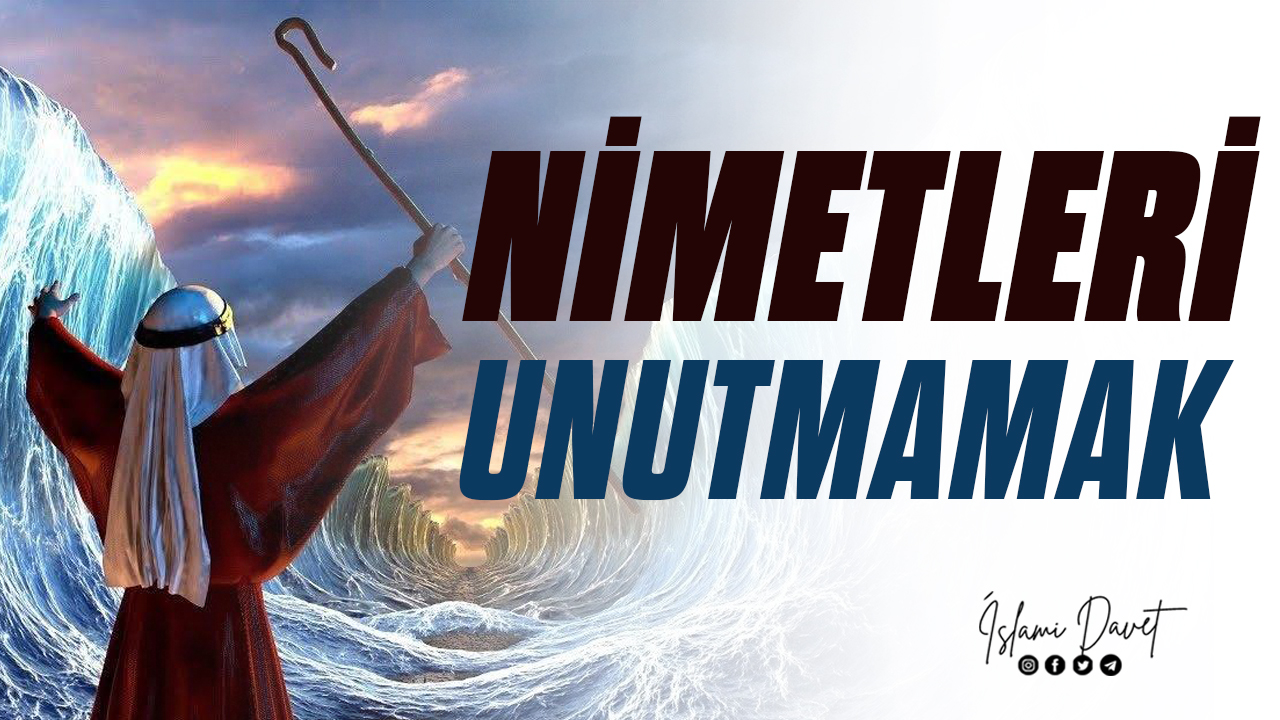 Nimetleri Unutmamak-Tefsir Dersleri 31