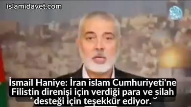 İsmail Haniye: İran islam Cumhuriyeti'ne Filistin direnişi için verdiği para ve silah desteği için teşekkür ediyor. 60