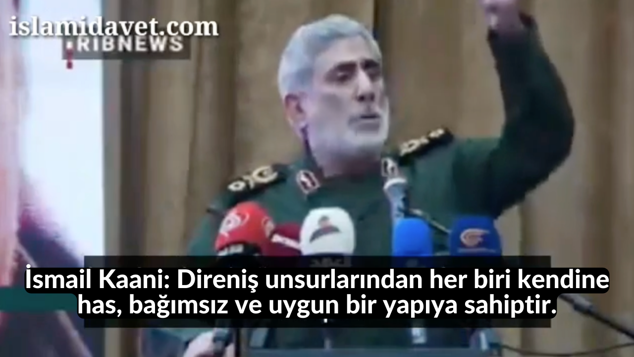 İsmail Kaani: Direniş unsurlarından her biri kendine has, bağımsız ve uygun bir yapıya sahiptir. 46