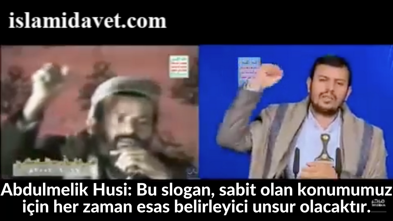 Abdulmelik Husi: Bu slogan, sabit olan konumumuz için her zaman esas belirleyici unsur olacaktır. 11