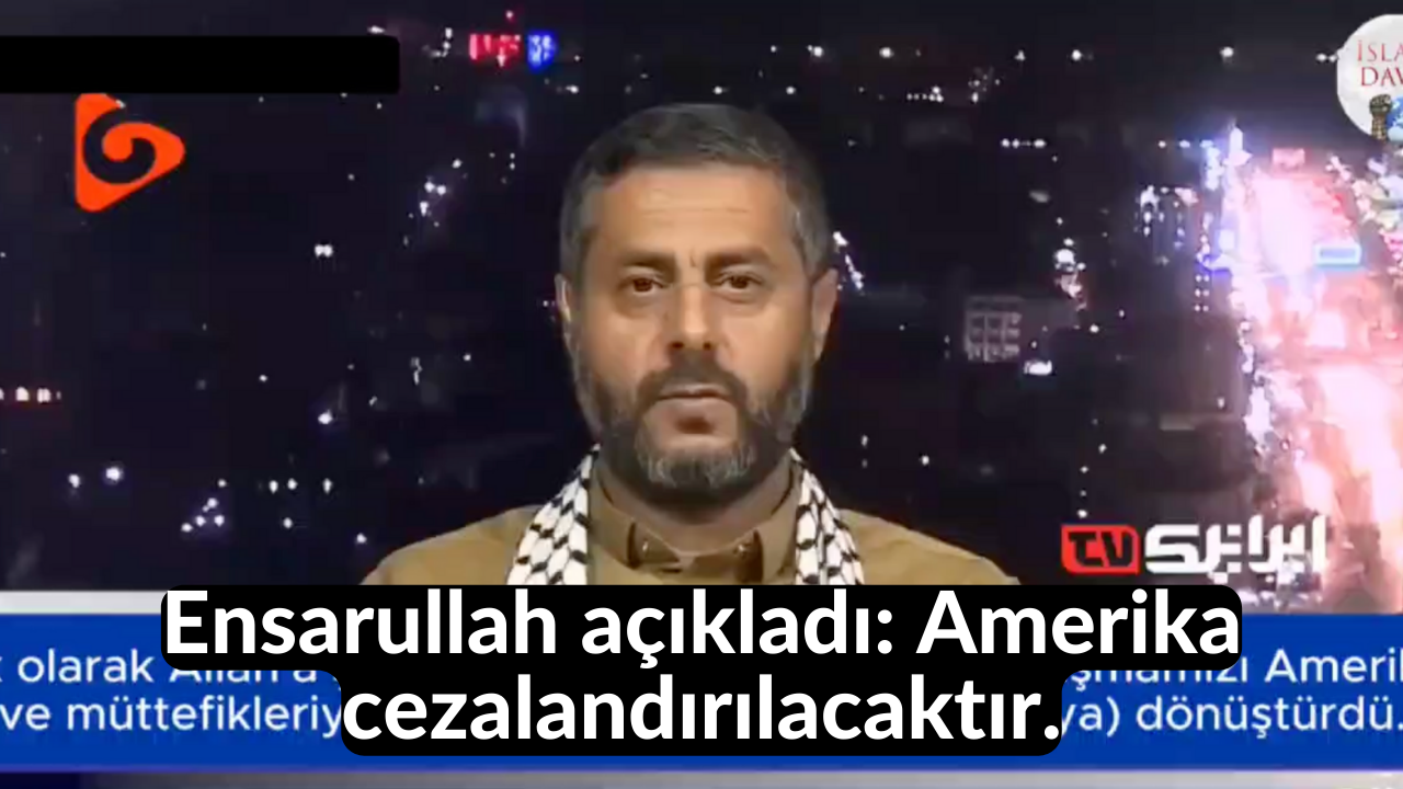Ensarullah Açıkladı: Amerika cezalandırılacaktır. 59