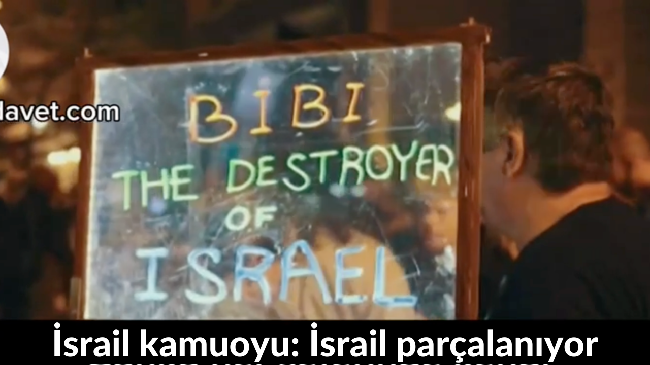 İsrail kamuoyu: İsrail parçalanıyor 20