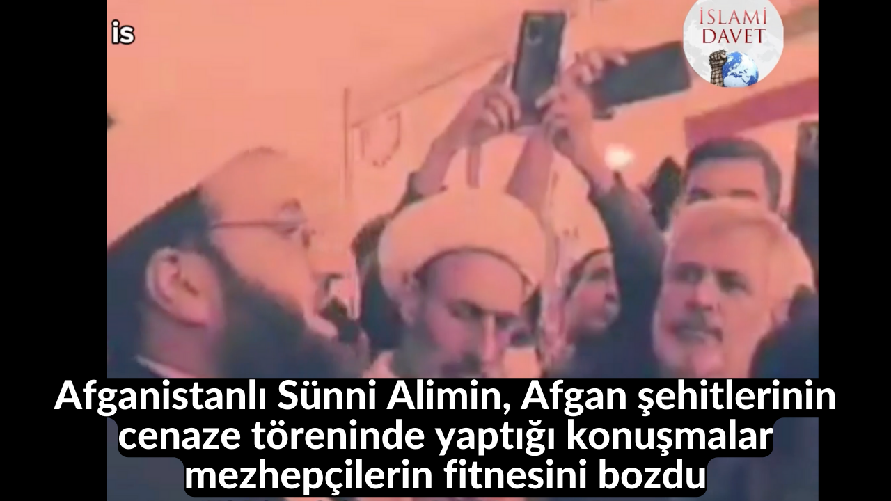Afganistanlı Sünni Alimin, Afgan şehitlerinin cenaze töreninde yaptığı konuşmalar mezhepçilerin fitnesini bozdu 8