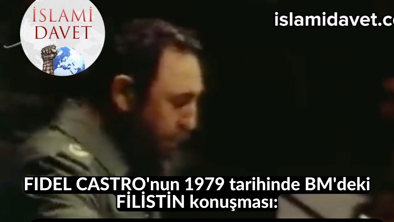 FIDEL CASTRO'nun 1979 tarihinde BM'deki FİLİSTİN konuşması: 56