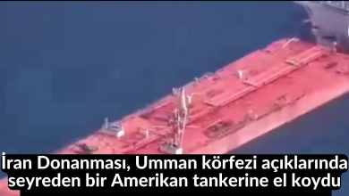 İran Donanması, Umman körfezi açıklarında seyreden bir Amerikan tankerine el koydu 11