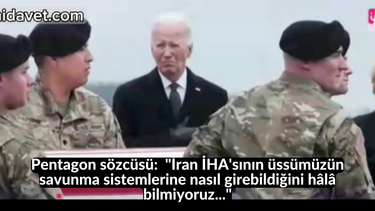 Pentagon sözcüsü: "İran İHA'sının üssümüzün savunma sistemlerine nasıl girebildiğini hâlâ bilmiyoruz..." 8