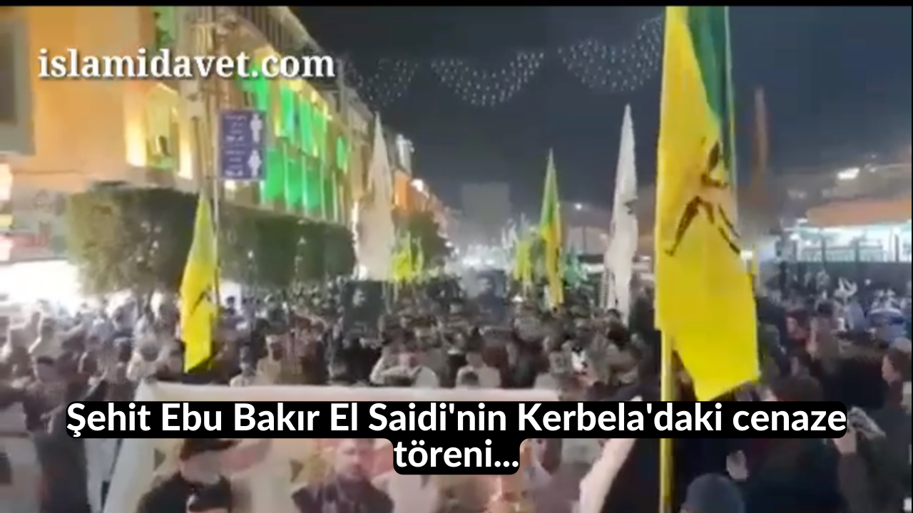 Şehit Ebu Bakır El Saidi'nin Kerbela'daki cenaze töreni... 39