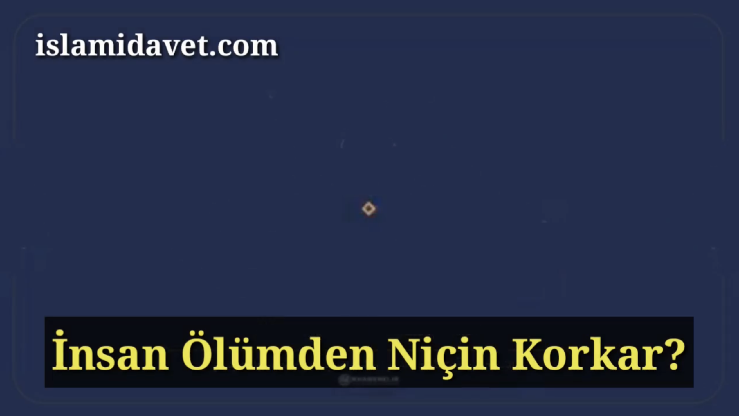 İmam Seyyid Ali Hamaney: İnsan ölümden niçin korkar? 1