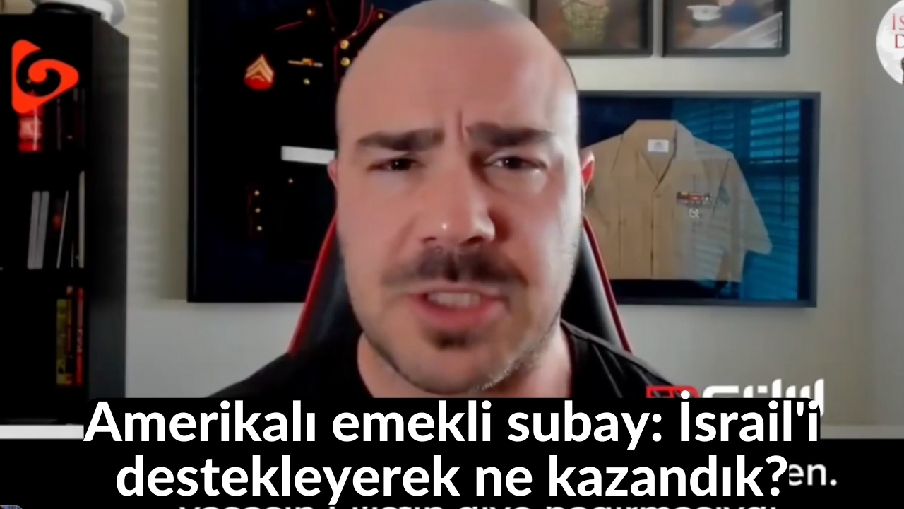 Amerikalı emekli subay: İsrail'i destekleyerek ne kazandık? 56
