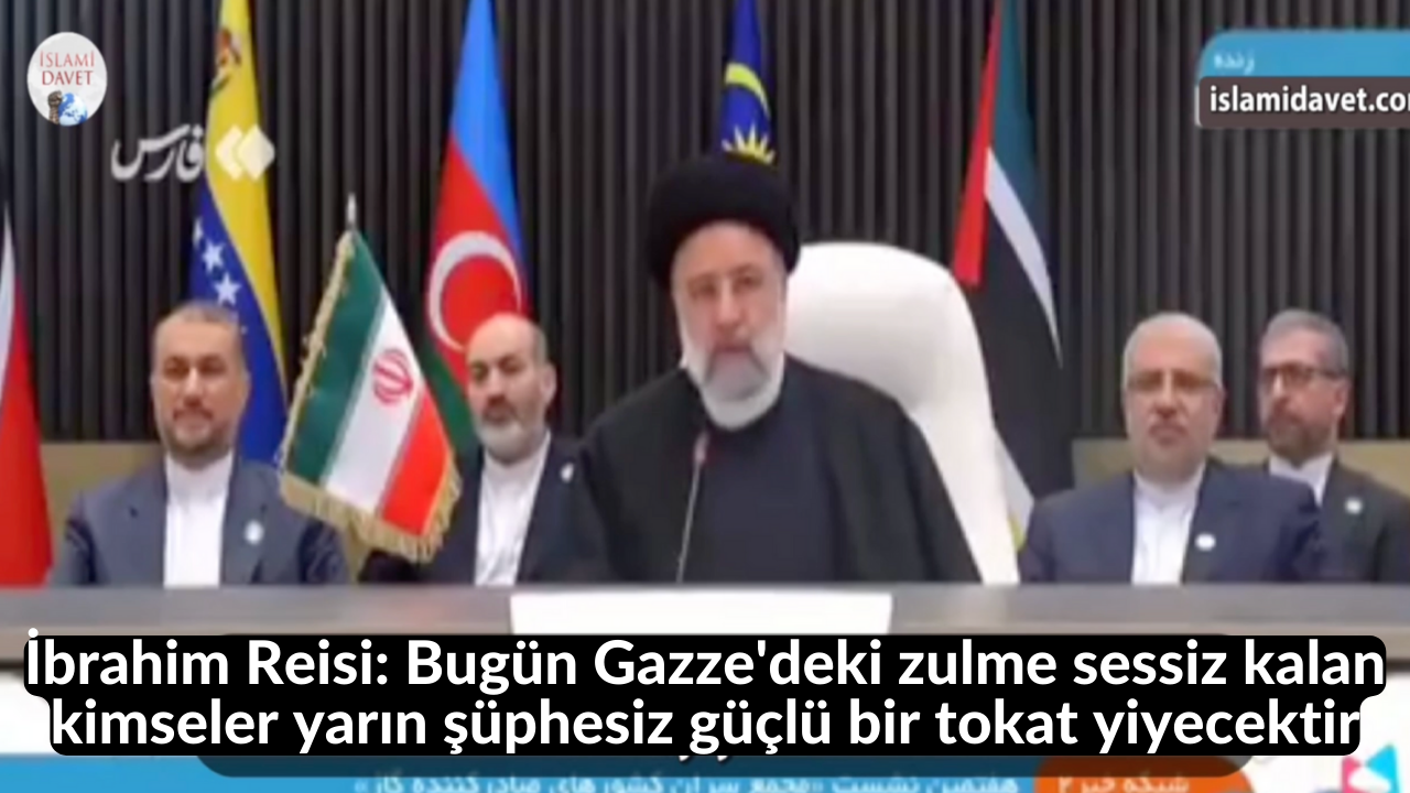 İbrahim Reisi: Bugün Gazze'deki zulme sessiz kalan kimseler yarın şüphesiz güçlü bir tokat yiyecektir 1