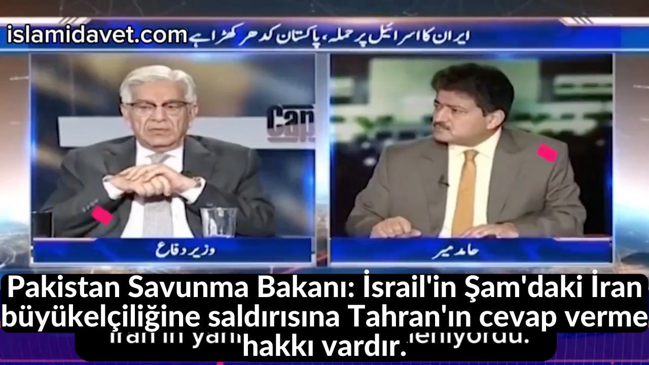 Pakistan Savunma Bakanı: İsrail'in Şam'daki İran büyükelçiliğine saldırısına Tahran'ın cevap verme hakkı vardır. 15