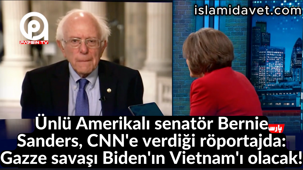 Ünlü Amerikalı senatör Bernie Sanders, CNN'e verdiği röportajda: Gazze savaşı Biden'ın Vietnam'ı olacak! 19