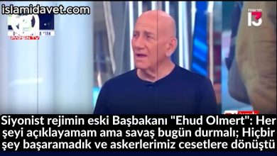 Siyonist rejimin eski Başbakanı "Ehud Olmert": Her şeyi açıklayamam ama savaş bugün durmalı; Hiçbir şey başaramadık ve askerlerimiz cesetlere dönüştü 19