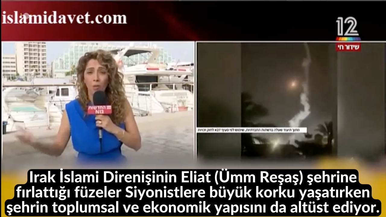 Irak İslami Direnişinin Eliat (Ümm Reşaş) şehrine fırlattığı füzeler Siyonistlere büyük korku yaşatırken şehrin toplumsal ve ekonomik yapısını da altüst ediyor. 1