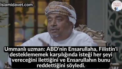 Ummanlı uzman: ABD'nin Ensarullaha, Filistin'i desteklememek karşılığında isteği her şeyi vereceğini ilettiğini ve Ensarullahın bunu reddettiğini söyledi. 11