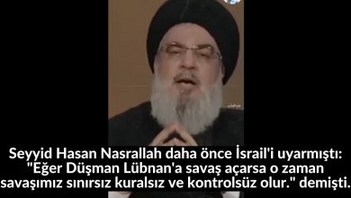 Seyyid Hasan Nasrallah daha önce İsrail'i uyarmıştı: "Eğer Düşman Lübnan'a savaş açarsa o zaman savaşımız sınırsız kuralsız ve kontrolsüz olur." demişti. 21
