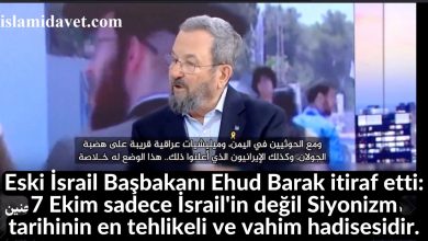 Eski İsrail Başbakanı Ehud Barak itiraf etti: 7 Ekim sadece İsrail'in değil Siyonizm tarihinin en tehlikeli ve vahim hadisesidir. 11