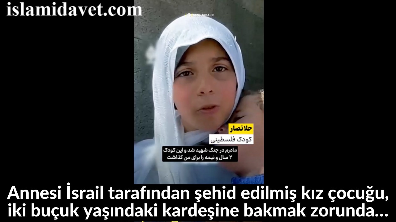 Annesi İsrail tarafından şehid edilmiş kız çocuğu, iki buçuk yaşındaki kardeşine bakmak zorunda… 8