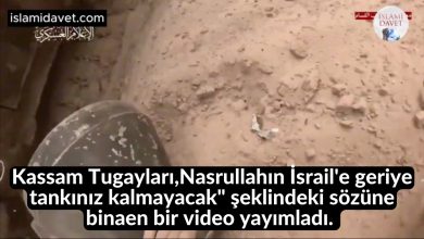 Kassam Tugayları,Nasrullahın İsrail'e geriye tankınız kalmayacak" şeklindeki sözüne binaen bir video yayımladı. 11