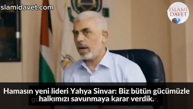 Hamasın yeni lideri Yahya Sinvar: Biz bütün gücümüzle halkımızı savunmaya karar verdik. 12