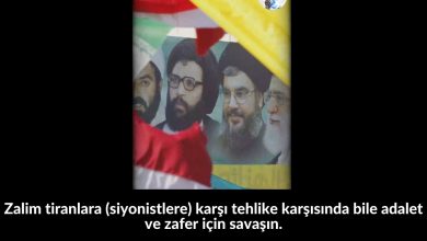 Zalim tiranlara (siyonistlere) karşı tehlike karşısında bile adalet ve zafer için savaşın. 39