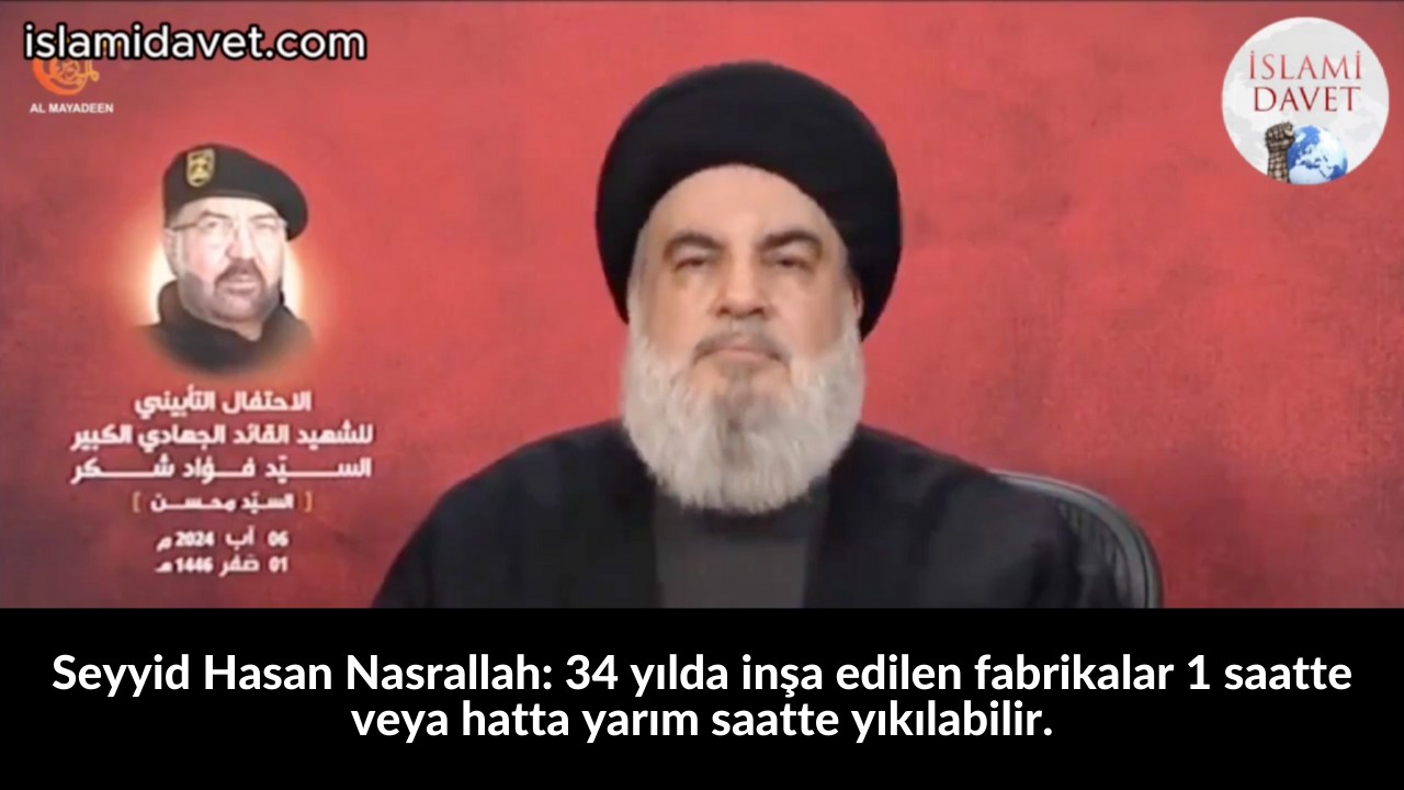 Seyyid Hasan Nasrallah: 34 yılda inşa edilen fabrikalar 1 saatte veya hatta yarım saatte yıkılabilir. 4