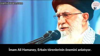 İmam Ali Hamaney, Erbain törenlerinin önemini anlatıyor. 24