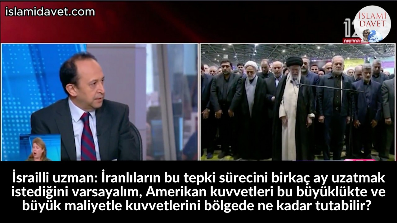 İsrailli uzman: İranlıların bu tepki sürecini birkaç ay uzatmak istediğini varsayalım, Amerikan kuvvetleri bu büyüklükte ve büyük maliyetle kuvvetlerini bölgede ne kadar tutabilir? 55