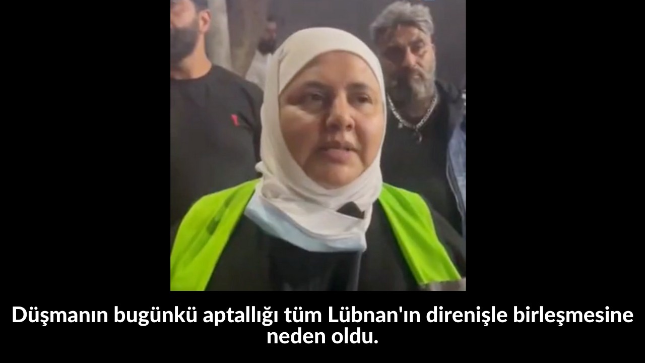 Düşmanın bugünkü aptallığı tüm Lübnan'ın direnişle birleşmesine neden oldu. 37