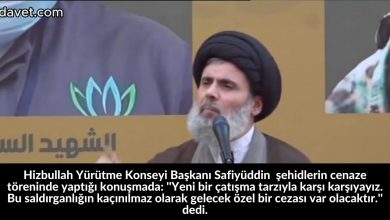 Hizbullah Yürütme Konseyi Başkanı Safiyüddin bugün şehidlerin cenaze töreninde yaptığı konuşmada: ''Yeni bir çatışma tarzıyla karşı karşıyayız. Bu saldırganlığın kaçınılmaz olarak gelecek özel bir cezası var olacaktır.'' dedi. 11-İslami Davet Multimedya Hizbullah Yürütme Konseyi Başkanı Safiyüddin bugün şehidlerin cenaze töreninde yaptığı konuşmada: ''Yeni bir çatışma tarzıyla karşı karşıyayız. Bu saldırganlığın kaçınılmaz olarak gelecek özel bir cezası var olacaktır.'' dedi. 11