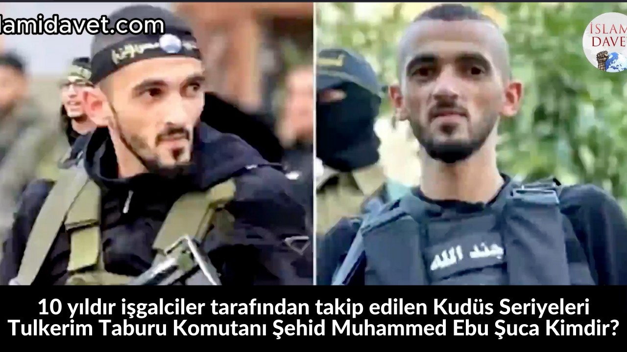 10 yıldır işgalciler tarafından takip edilen Kudüs Seriyeleri Tulkerim Taburu Komutanı Şehid Muhammed Ebu Şuca Kimdir? 3