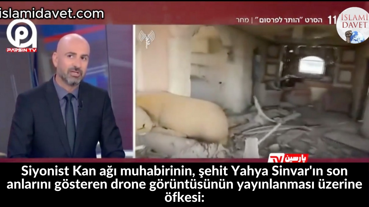 Siyonist Kan ağı muhabirinin, şehit Yahya Sinvar'ın son anlarını gösteren drone görüntüsünün yayınlanması üzerine öfkesi: 8