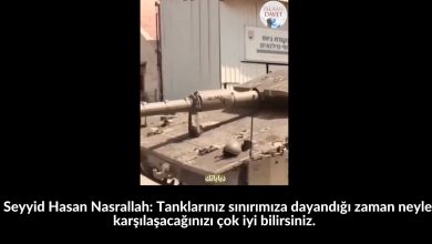 Seyyid Hasan Nasrallah: Tanklarınız sınırımıza dayandığı zaman neyle karşılaşacağınızı çok iyi bilirsiniz. 6