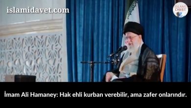İmam Ali Hamaney: Hak ehli kurban verebilir, ama zafer onlarındır. 54
