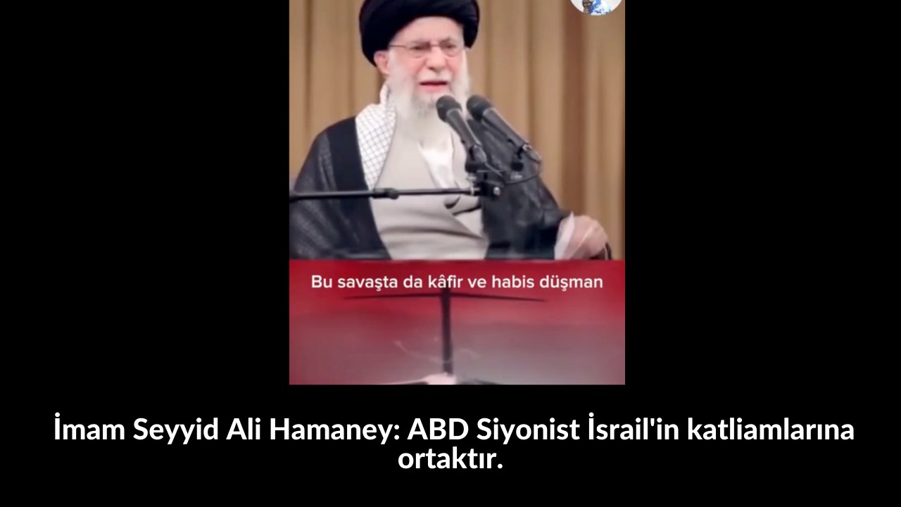 İmam Seyyid Ali Hamaney: ABD Siyonist İsrail'in katliamlarına ortaktır. 29
