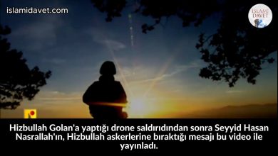 Hizbullah Golan'a yaptığı drone saldırıdından sonra Seyyid Hasan Nasrallah'ın, Hizbullah askerlerine bıraktığı mesajı bu video ile yayınladı. 8