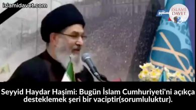 Seyyid Haydar Haşimi: Bugün İslam Cumhuriyeti'ni açıkça desteklemek şeri bir vaciptir(sorumluluktur). 20