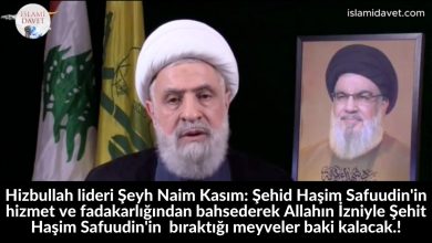 Hizbullah lideri Şeyh Naim Kasım: Şehid Haşim Safuudin'in hizmet ve fadakarlığından bahsederek Allahın İzniyle Şehit Haşim Safuudin'in  bıraktığı meyveler baki kalacak.! 11