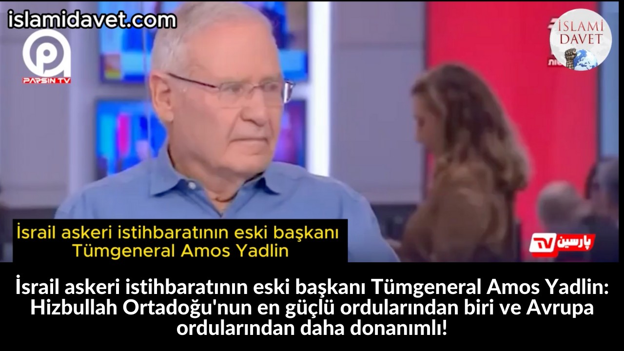 İsrail askeri istihbaratının eski başkanı Tümgeneral Amos Yadlin: Hizbullah Ortadoğu'nun en güçlü ordularından biri ve Avrupa ordularından daha donanımlı! 61