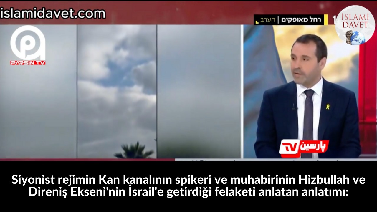 Siyonist rejimin Kan kanalının spikeri ve muhabirinin Hizbullah ve Direniş Ekseni'nin İsrail'e getirdiği felaketi anlatan anlatımı: 5