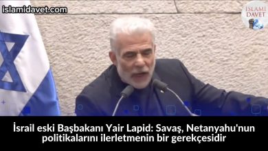 İsrail eski Başbakanı Yair Lapid: Savaş, Netanyahu'nun politikalarını ilerletmenin bir gerekçesidir 27