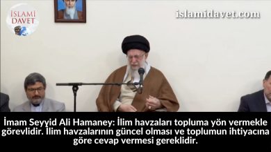 İmam Seyyid Ali Hamaney: İlim havzaları topluma yön vermekle görevlidir. İlim havzalarının güncel olması ve toplumun ihtiyacına göre cevap vermesi gereklidir. 16